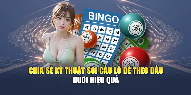 Chia Sẻ Kỹ Thuật Soi Cầu Lô Đề Theo Đầu Đuôi Chi Tiết Nhất 3 Chia sẻ kỹ thuật soi cầu lô đề theo đầu – đuôi hiệu quả