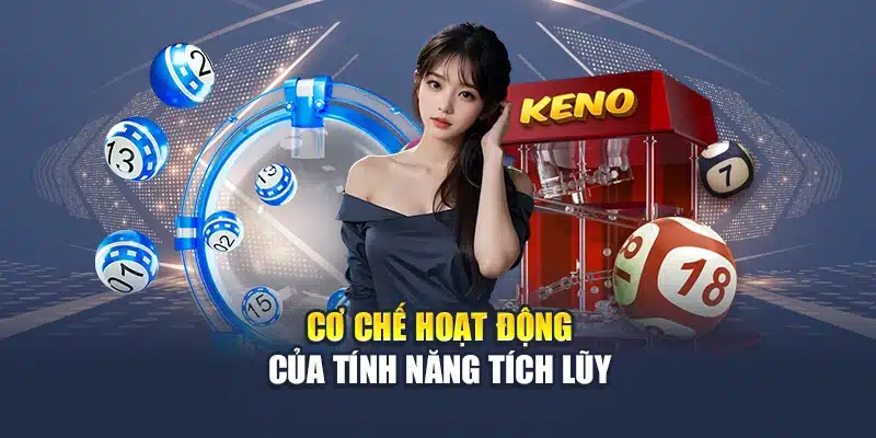 Cơ chế hoạt động của tính năng tích lũy