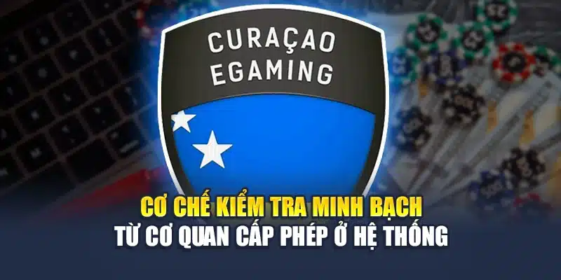 Giấy Phép Hoạt Động QH88 3 Cơ chế kiểm tra minh bạch từ cơ quan cấp phép ở hệ thống