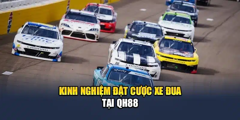 Kinh Nghiệm Đặt Cược Xe Đua QH88 Tăng Tỷ Lệ Chiến Thắng 1 Kinh nghiệm đặt cược xe đua tại QH88