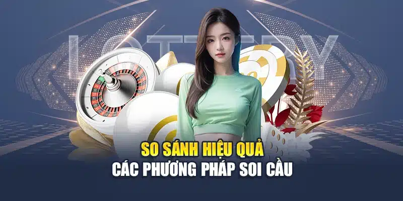 Kinh Nghiệm Soi Cầu Lô Theo Tam Giác Pascal Chuẩn Từ Cao Thủ 1 So sánh hiệu quả các phương pháp soi cầu