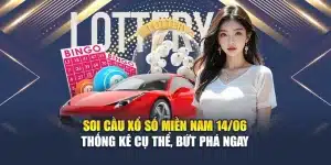 Soi Cầu Xổ Số Miền Nam 14/06 – Thống Kê Cụ Thể, Bứt Phá Ngay